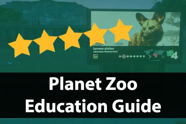 Increase Education Ratings Guide Planet Zoo
