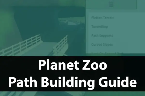 Planet Zoo path guide