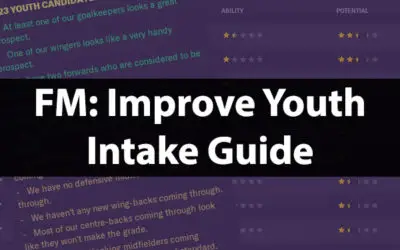 Improve Youth Intake & Regens Guide | Football Manager