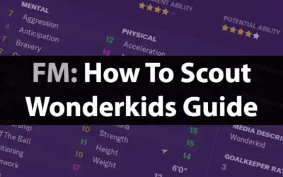How To Scout The Best Wonderkids In Football Manager